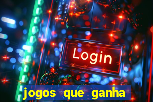 jogos que ganha dinheiro gratis